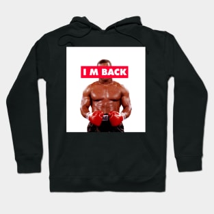 MIKE TYSON I M BACK Hoodie